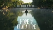 Hope for the Guadalupe