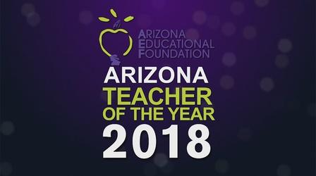 Video thumbnail: Arizona PBS Arizona Teacher of the Year 2018