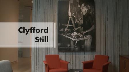 Video thumbnail: Arts District Pioneer in abstract expressionist movement: Clyfford Still