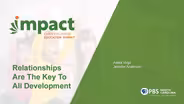 Relationships Are the Keys to All Development