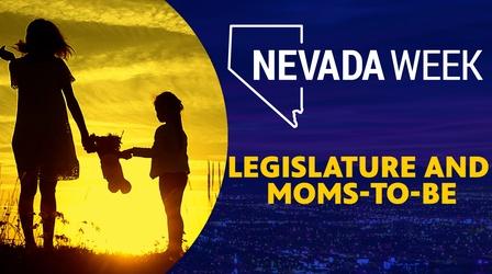 Video thumbnail: Nevada Week Legislature and moms-to-be