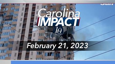 Video thumbnail: Carolina Impact Carolina Impact: February 21, 2023