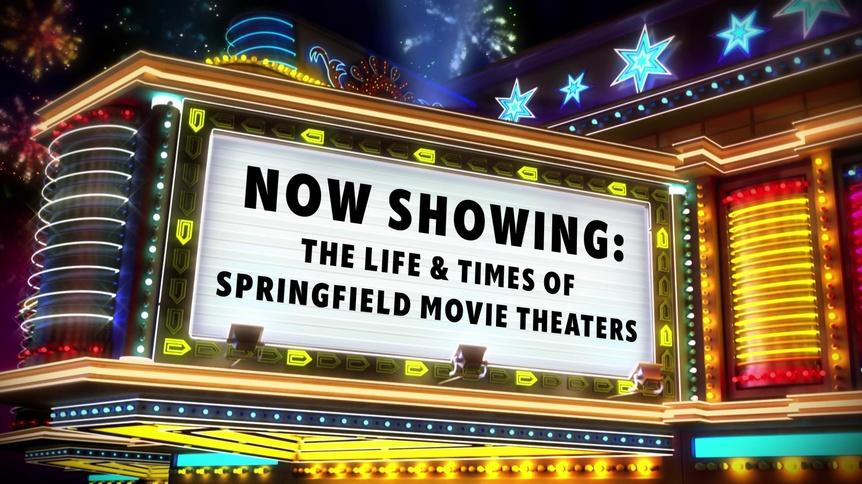 Now Showing–The Life and Times of Springfield Movie Theaters