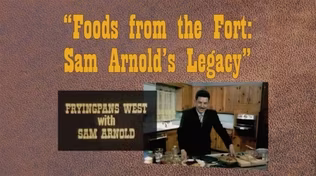 RMPBS Retro: Foods From The Fort - Sam Arnold's Legacy