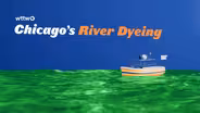 WTTW News Explains: Dyeing the Chicago River Green