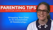 Parenting Tips With Dr. Dana Winters | Relationships
