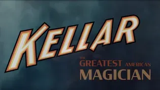 Kellar: The Greatest American Magician