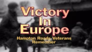 Victory In Europe: Hampton Roads Veterans Remember