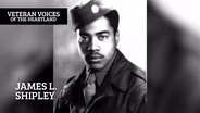 James L. Shipley - Veteran Voices of the Heartland