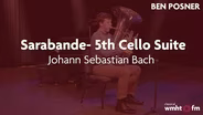 Tubist Ben Posner Performs the "Sarabande" from Bach's 5th Cello Suite