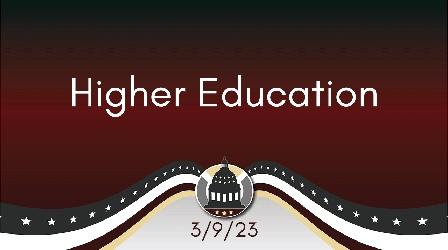 Video thumbnail: Your Legislators Higher Education 3/9/23