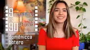 9 Questions in 90 Seconds | Domenicca Botero