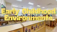 Early Childhood Environments: 360 Exploration