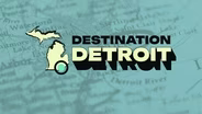 “Destination Detroit” explores histories of people who shaped Southeast Michigan.