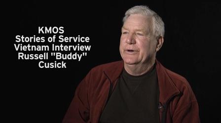 Video thumbnail: KMOS Stories of Service Russell "Buddy" Cusick Vietnam War Interview