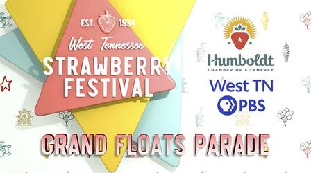 Video thumbnail: West TN PBS Specials 85th Annual West TN Strawberry Festival Grand Floats Parade