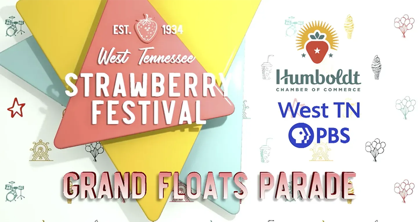 85th Annual West TN Strawberry Festival Grand Floats Parade