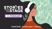 Stories from the Stage: The Podcast | Season 3 | Preview