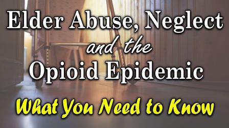 Video thumbnail: WVUT Special Events Elder Abuse, Neglect and the Opioid Epidemic