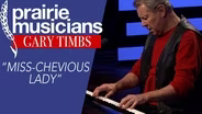 Gary Timbs "Miss-Chevious Lady"