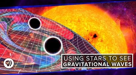 Video thumbnail: PBS Space Time Using Stars to See Gravitational Waves