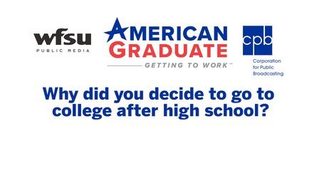 Video thumbnail: WFSU American Graduate Student Questions| Why do you want to go to college?