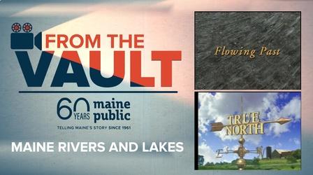 Video thumbnail: From The Vault Maine Rivers and Lakes