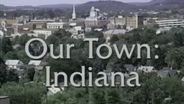 Our Town: Indiana September 2008