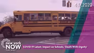 COVID-19 Latest, Impact on Schools, 'Death With Dignity'