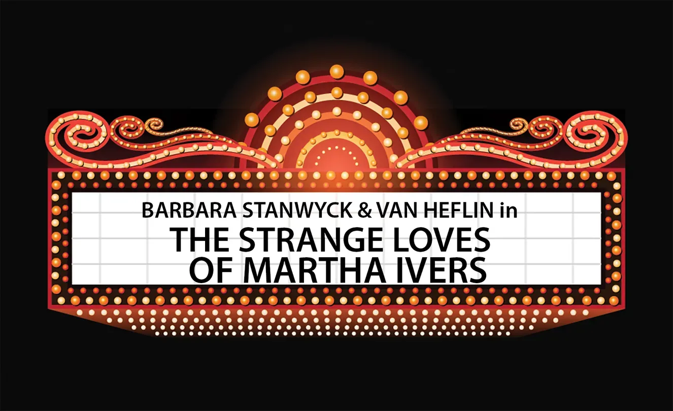 The Strange Love of Martha Ivers