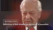 Reflections of Bob Schieffer on the Future of Journalism