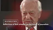 Reflections of Bob Schieffer on the Future of Journalism
