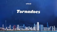 WTTW News Explains: What You Need to Know About Tornadoes