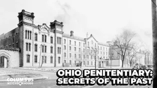 The Ohio Penitentiary: Stories from a Forgotten Landmark