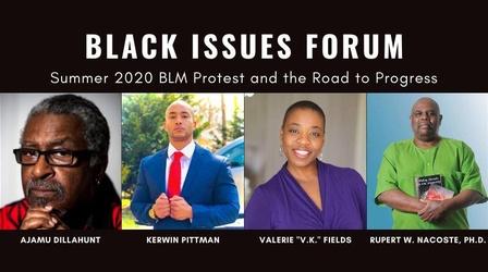 Video thumbnail: Black Issues Forum Summer 2020 BLM Protest and the Road to Progress