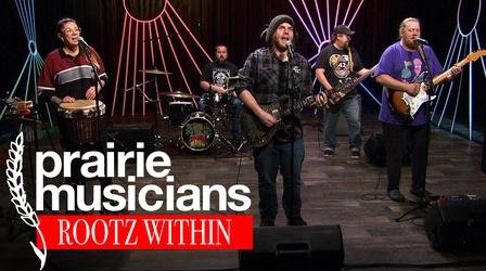 Video thumbnail: Prairie Musicians Prairie Musicians: Rootz Within