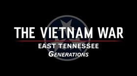 Video thumbnail: The Vietnam War: East Tennessee The Vietnam War: East Tennessee: Generations