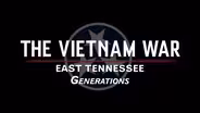 The Vietnam War: East Tennessee: Generations
