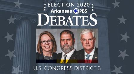 Video thumbnail: Arkansas PBS Debates Election 2020: Arkansas PBS Debates U.S. Congress District 3