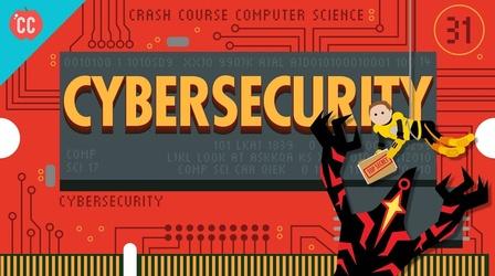 Video thumbnail: Crash Course Computer Science Cybersecurity: Crash Course Computer Science #31