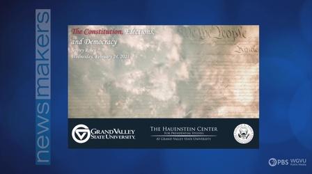 Video thumbnail: NewsMakers GVSU Presidential Roundtable: The Constitution