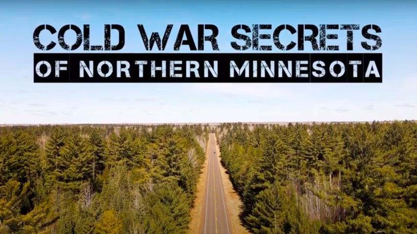 Cold War Secrets of Northern Minnesota