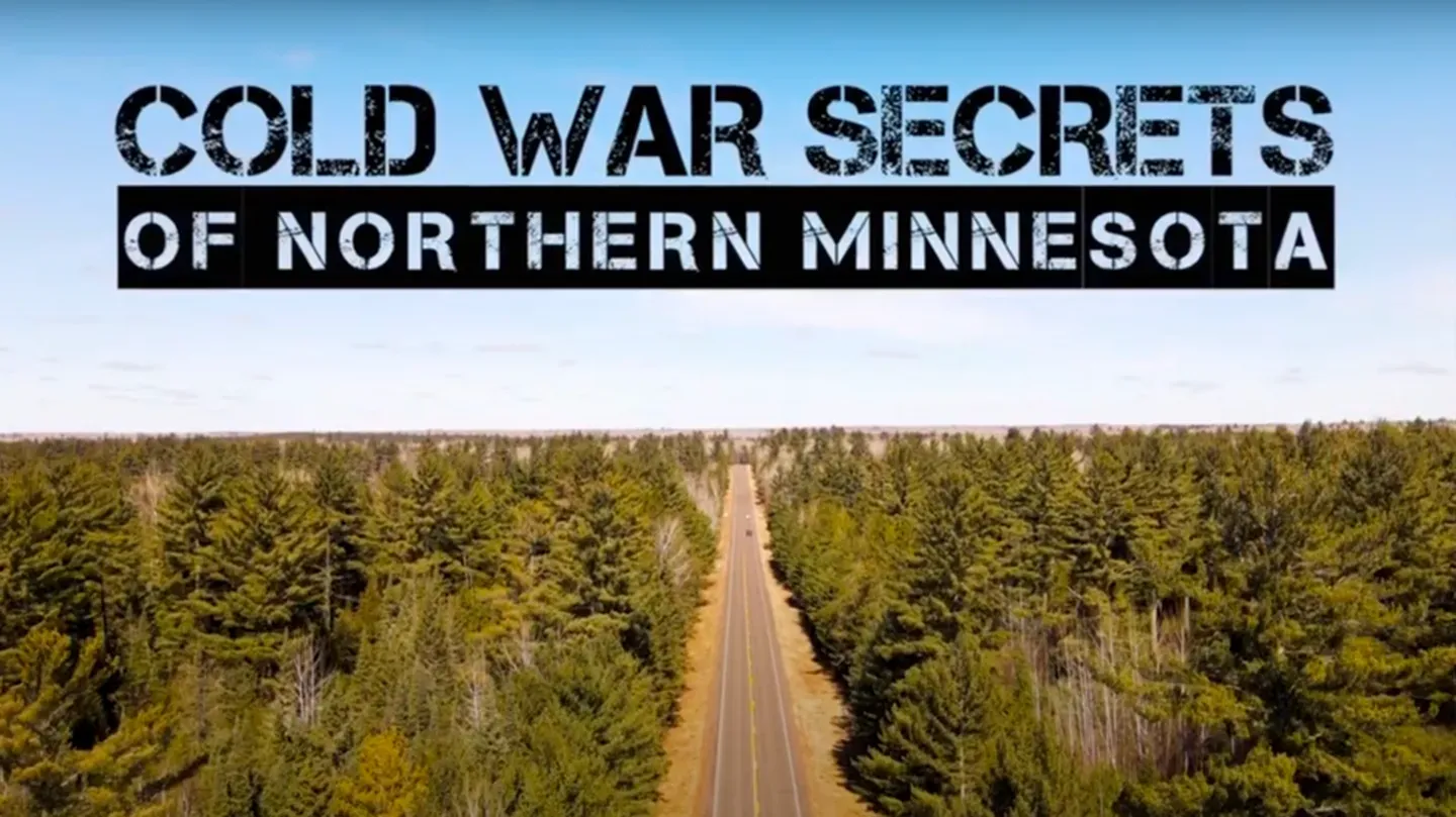 Cold War Secrets of Northern Minnesota