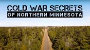 Cold War Secrets of Northern Minnesota