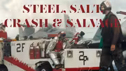 Steel, Salt, Crash and Salvage