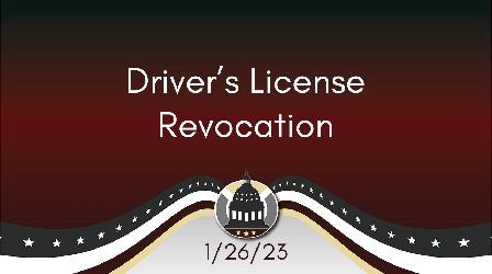 Video thumbnail: Your Legislators Driver's License Revocation 1/26/23