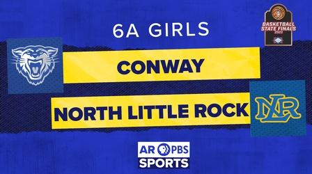 Video thumbnail: Arkansas PBS Sports AR PBS Sports Basketball State Championship - 6A Girls