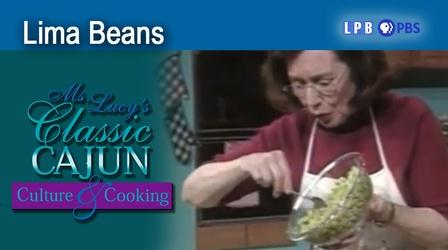 Video thumbnail: Ms. Lucy's Classic Cajun Culture and Cooking Lima Beans