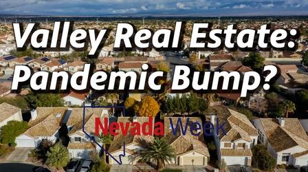 Video thumbnail: Nevada Week Valley Real Estate: Pandemic Bump?