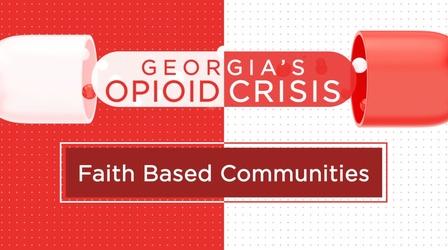 Video thumbnail: GPB Originals DBHDD Georgia's Opioid Crisis Faith Based Communities